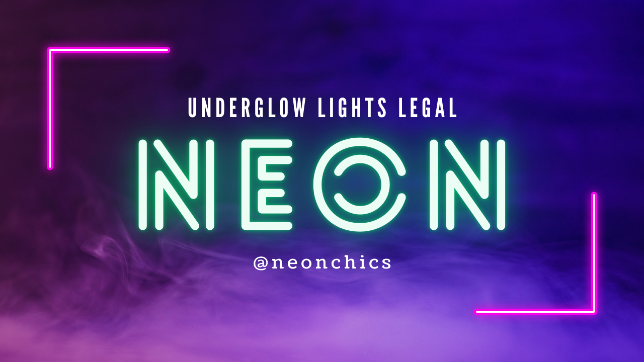 Are Neon Underglow Lights Legal?