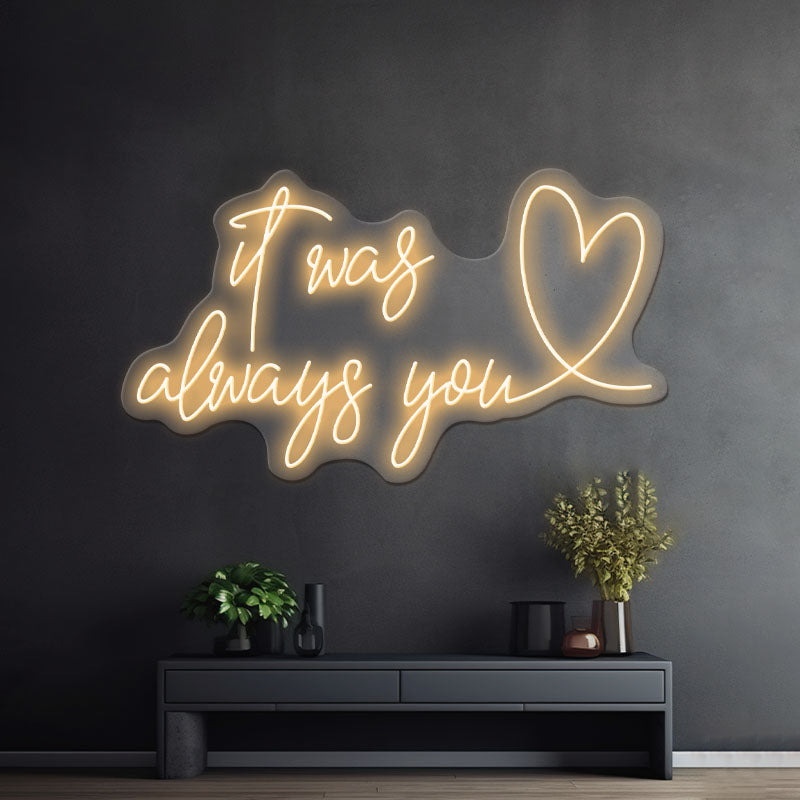 It Was Always Love you Led Wedding Neon Sign