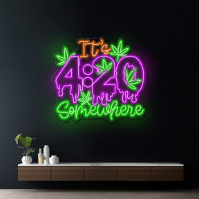 It's 4:20 Somewhere Neon Sign