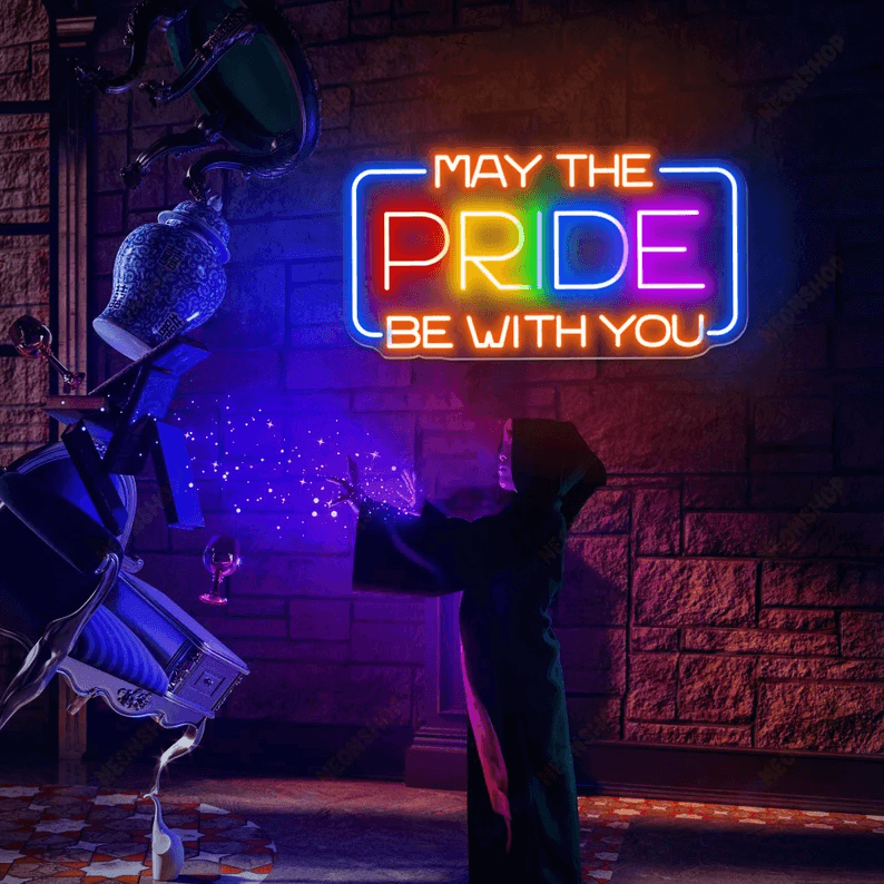 May The Pride Be With You Neon Sign LGBT Pride Month Sign