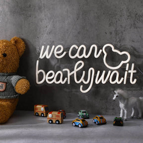 We Can Bearly Wait Neon Sign