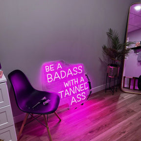 Be A BADASS With A GOOD ASS Neon Sign Office Home Decor