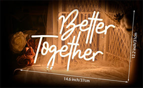 Better Together Neon Sign