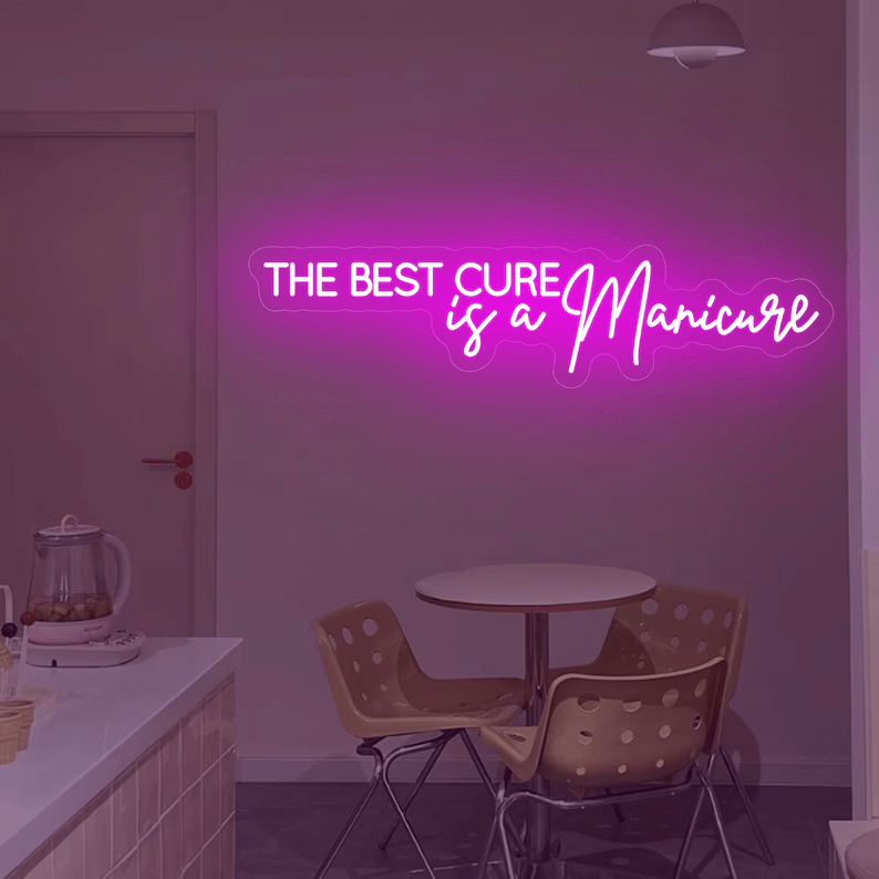 The Best Cure Is Manicure Neon Sign Nail Studio Neon Sign